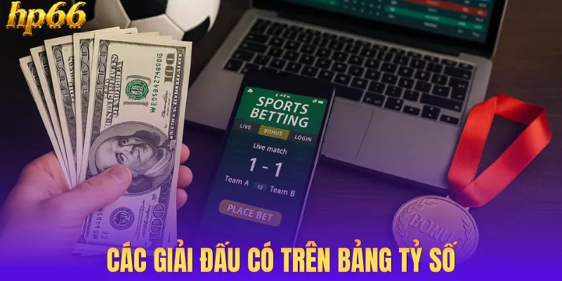 Các giải đấu có trên bảng tỷ số