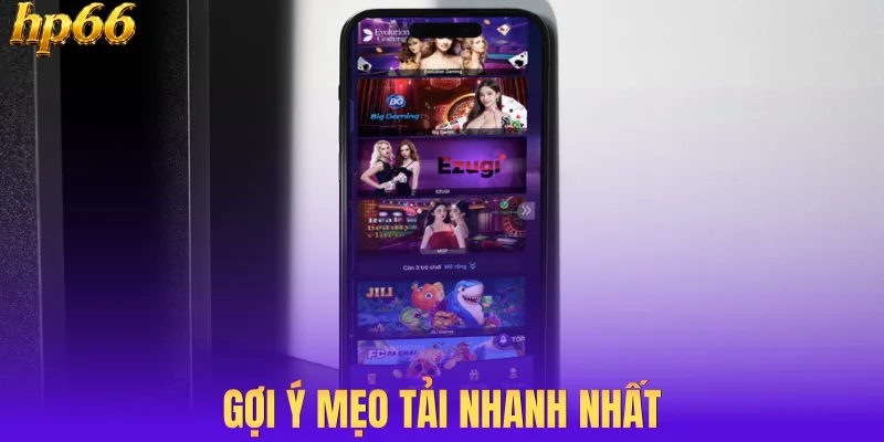 Gợi ý mẹo tải nhanh nhất