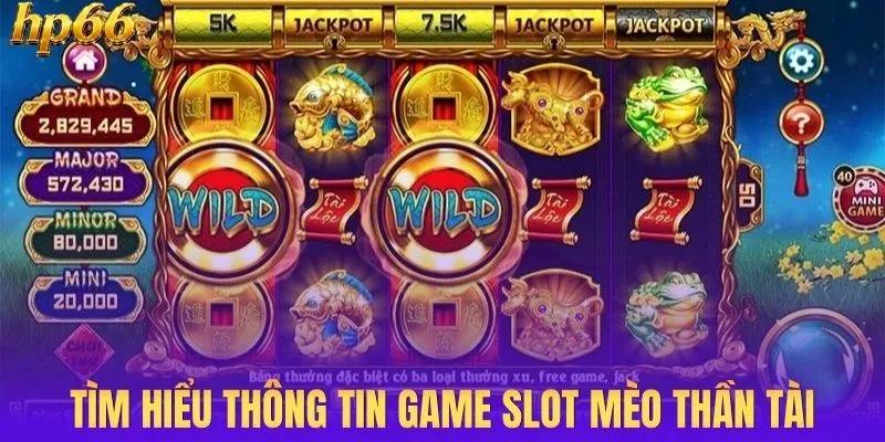 Tìm hiểu thông tin game slot mèo thần tài